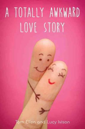 A Totally Awkward Love Story Book Cover